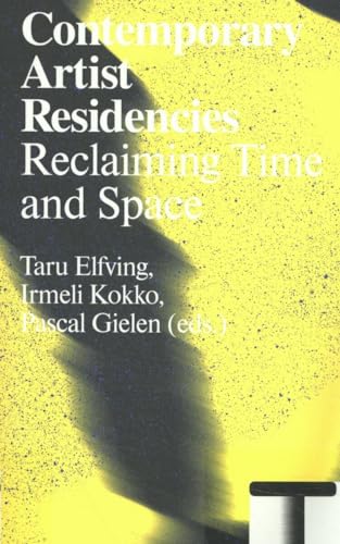 Stock image for Contemporary Artist Residencies: Reclaiming Time and Space (Antennae-arts in Society) for sale by Goodwill Southern California