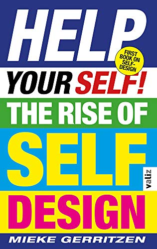Stock image for Help Your Self!: The Rise of Self-Design for sale by ThriftBooks-Atlanta