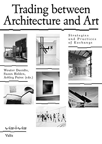 9789492095671: Trading between Architecture and Art: Strategies and Practices of Exchange