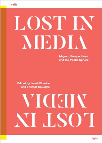 9789492095688: Lost in Media: Migrant Perspectives and the Public Sphere