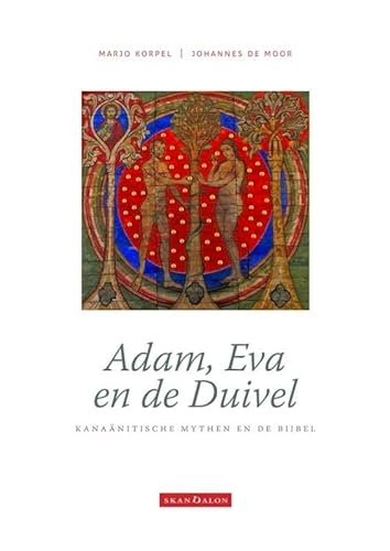 Stock image for Adam, Eva en de Duivel: kananitische mythen en de Bijbel for sale by Revaluation Books