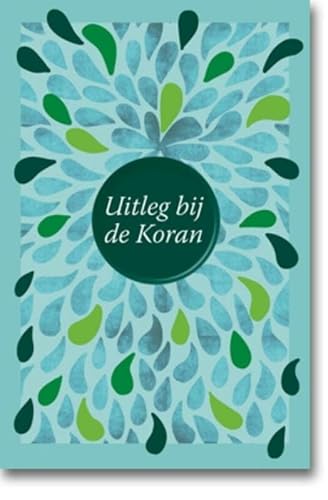 Stock image for Uitleg bij de Koran: annotaties for sale by Bahamut Media