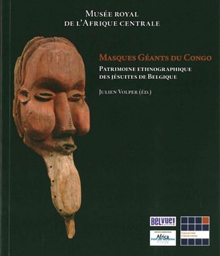 Beispielbild fr Masques Gants du Congo: Patrimoine ethnographique des jsuites de Belgique. Srie ' Collections du MRAC ' zum Verkauf von Revaluation Books