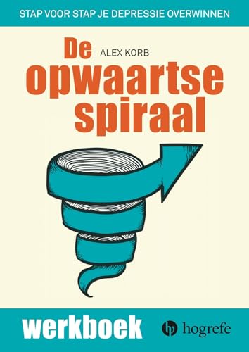 Stock image for De opwaartse spiraal: stap voor stap je depressie overwinnen for sale by Buchpark