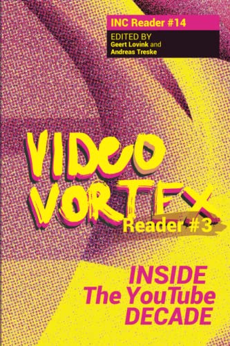 Beispielbild fr Video Vortex Reader III: Inside the You Tube Decade zum Verkauf von medimops
