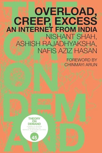 Stock image for Overload, Creep, Excess: An Internet from India for sale by California Books