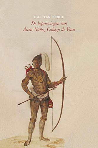 Stock image for De beproevingen van lvar Nez Cabeza de Vaca for sale by Revaluation Books