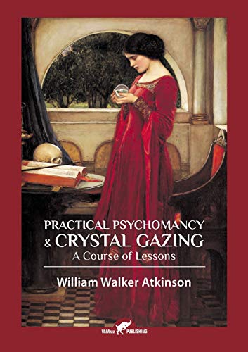 Stock image for Practical Psychomancy & Crystal Gazing for sale by GreatBookPrices