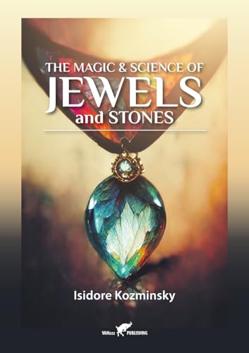 9789492355652: The Magic & Science of Jewels and Stones