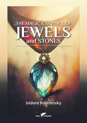 Stock image for The Magic & Science of Jewels and Stones for sale by GreatBookPricesUK