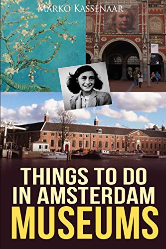 Beispielbild fr Things to do in Amsterdam: Museums zum Verkauf von ThriftBooks-Dallas