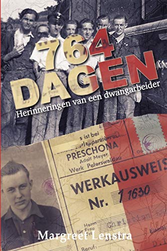 Stock image for 764 Dagen: Herinneringen van een dwangarbeider (Dutch Edition) for sale by Lucky's Textbooks