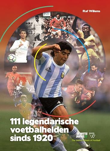 Beispielbild fr 111 legendarische voetbalhelden sinds 1920: Van Luigi Van Hege tot Lionel Messi zum Verkauf von Buchpark