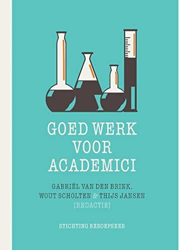 Beispielbild fr Goed werk voor academici. zum Verkauf von Kloof Booksellers & Scientia Verlag