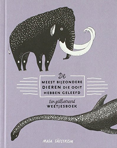 Beispielbild fr De meest bijzondere dieren die ooit hebben geleefd : een gellustreerd weetjesboek zum Verkauf von Buchpark