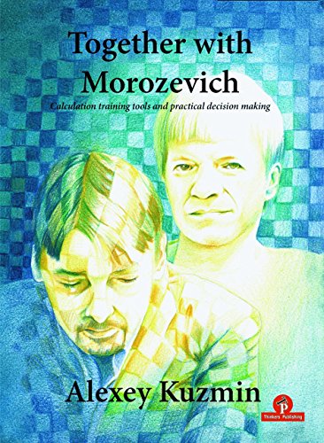 9789492510143: Together With Morozevich: Calculation Training Tools and Practical Decision Making