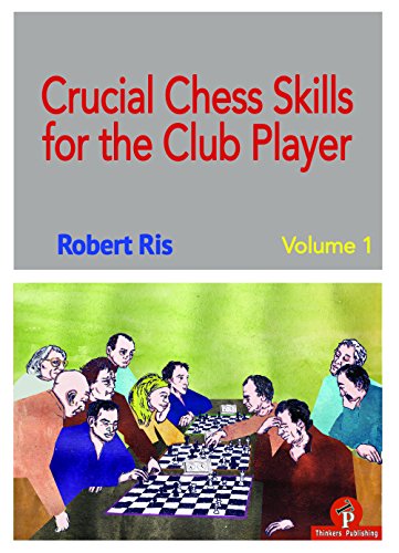 Imagen de archivo de Crucial Chess Skills for the Club Player a la venta por Sugarhouse Book Works, LLC