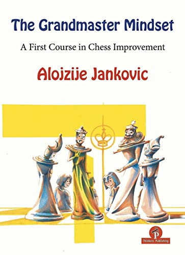 9789492510778: The Grandmaster Mindset: A First Course in Chess Improvement
