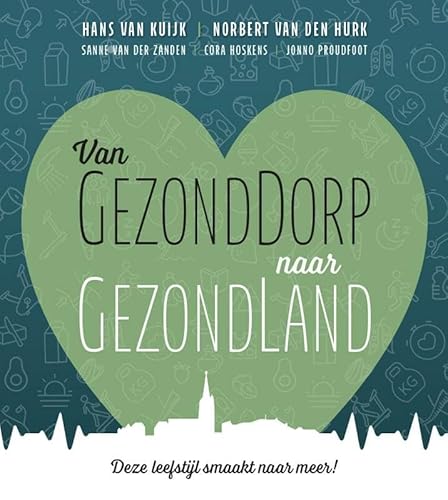 Immagine dell'editore per Van GezondDorp naar GezondLand venduto da BookHolders