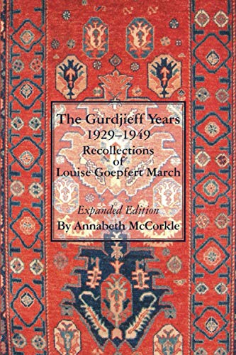 Beispielbild fr The Gurdjieff Years 1929-1949: Recollections of Louise Goepfert March zum Verkauf von GreatBookPrices