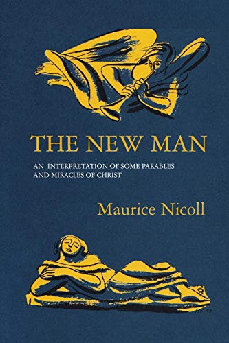 Beispielbild fr The New Man: An Interpretation of some Parables and Miracles of Christ zum Verkauf von GreatBookPrices