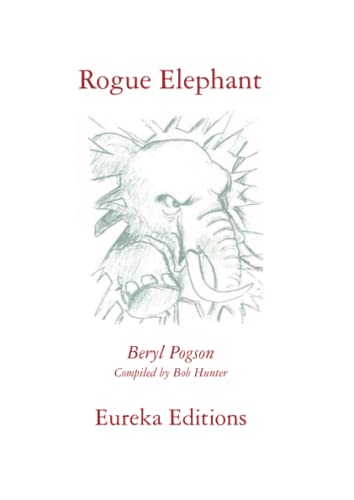 Imagen de archivo de Rogue Elephant: Transforming negative emotions -- Insights from Beryl Pogson's Work teaching a la venta por Wonder Book