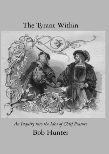 Stock image for THE TYRANT WITHIN: An Inquiry into the Idea of Chief Feature for sale by Books Unplugged