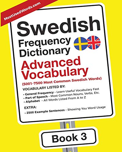 Stock image for Swedish Frequency Dictionary - Advanced Vocabulary: 5001-7500 Most Common Swedish Words (Swedish-English) for sale by Russell Books