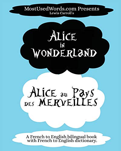 Stock image for Alice in Wonderland - Alice au Pays des Merveilles (A French to English bilingual book with French-English Dictionary) for sale by Third Season Books