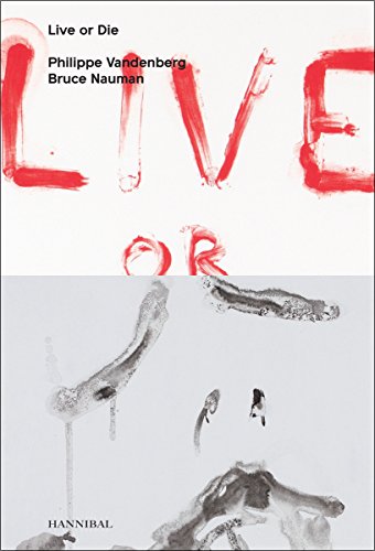 Stock image for Live or Die Philippe Vandenberg and Bruce Nauman for sale by PBShop.store US