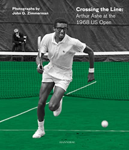 Imagen de archivo de Crossing the Line: Arthur Ashe at the 1968 US Open a la venta por Half Price Books Inc.