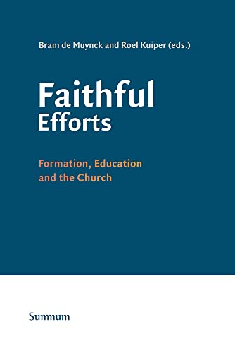 Beispielbild fr Faithful Efforts: Formation, Education and the Church zum Verkauf von ISD LLC