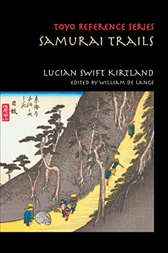 Beispielbild fr Samurai Trails: Wanderings on the Japanese High Road (Toyo Reference) zum Verkauf von WorldofBooks