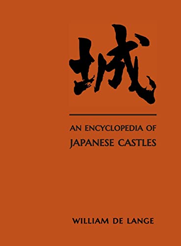 9789492722300: An Encyclopedia of Japanese Castles