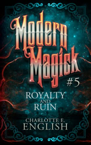 Stock image for Royalty and Ruin: Modern Magick, 5 for sale by GF Books, Inc.