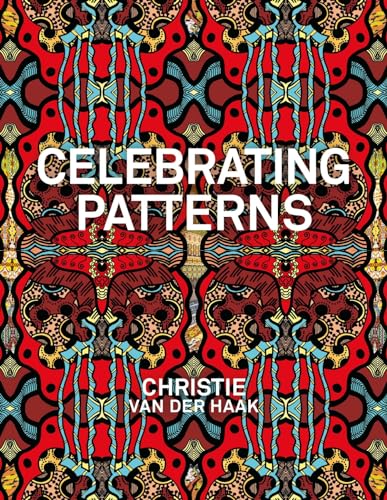 Stock image for Christie van der Haak - Celebrating Patterns for sale by Art Data