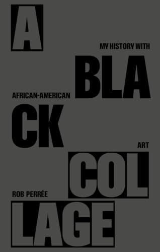 Stock image for A Black Collage - My History with African-American Art for sale by Art Data