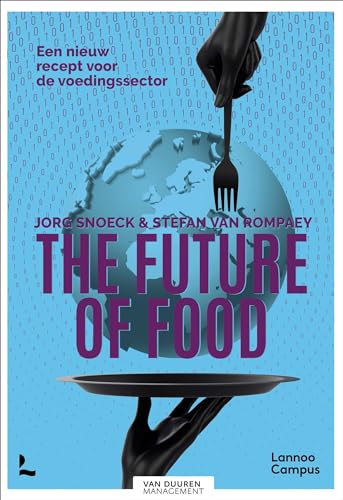 Stock image for The future of food: Een nieuw recept voor de voedingssector for sale by medimops
