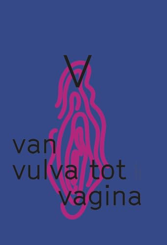 Beispielbild fr V: Van vulva tot vagina zum Verkauf von Revaluation Books