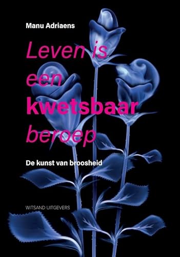 Stock image for Leven is een kwetsbaar beroep: de kunst van broosheid for sale by Buchpark