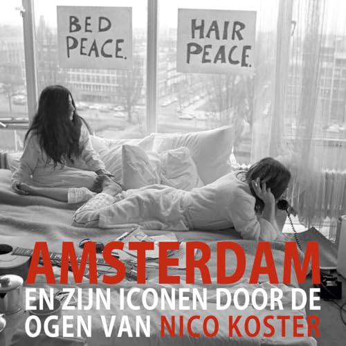 Stock image for Amsterdam en zijn iconen door de ogen van Nico Koster for sale by Powell's Bookstores Chicago, ABAA