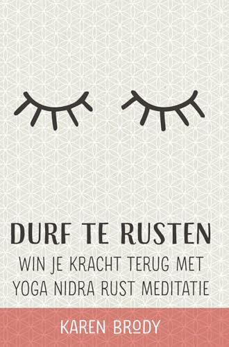 Stock image for DURF TE RUSTEN - Win je kracht terug met yoga nidra rustmeditatie for sale by Buchpark