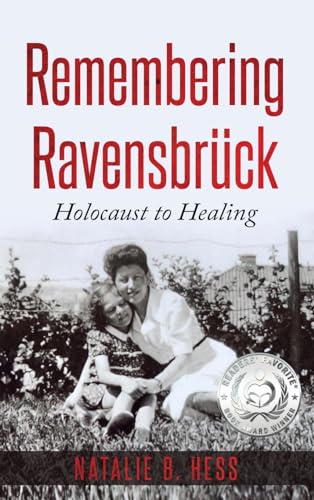 Beispielbild fr Remembering Ravensbrck Holocaust to Healing zum Verkauf von PBShop.store US