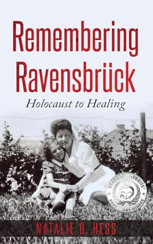 Imagen de archivo de Remembering Ravensbrck Holocaust to Healing a la venta por PBShop.store US