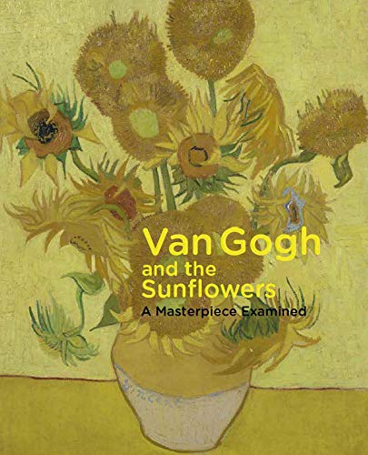 Stock image for Van Gogh and the Sunflowers: A Masterpiece Examined for sale by ThriftBooks-Atlanta