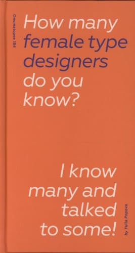 9789493148321: How many female type designers do you know?: I know many and talked to some!