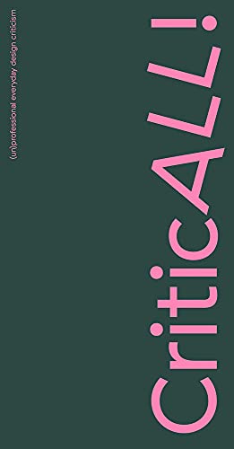 Stock image for Criticall!: (Un)Professional Everyday Design Criticism Format: Paperback for sale by INDOO