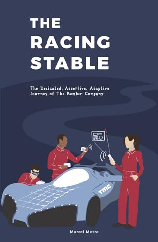 Beispielbild fr The Racing Stable: The Dedicated, Assertive, Adaptive Journey of The Member Company zum Verkauf von Ammareal