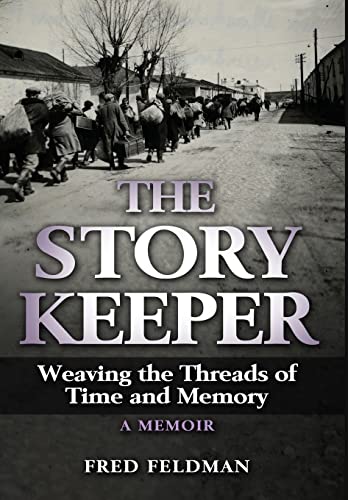 9789493231054: The Story Keeper: Weaving the Threads of Time and Memory, A Memoir (Holocaust Survivor True Stories WWII)