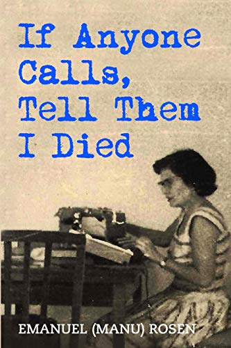 Stock image for If Anyone Calls, Tell Them I Died (Holocaust Survivor True Stories) for sale by Goodwill Southern California